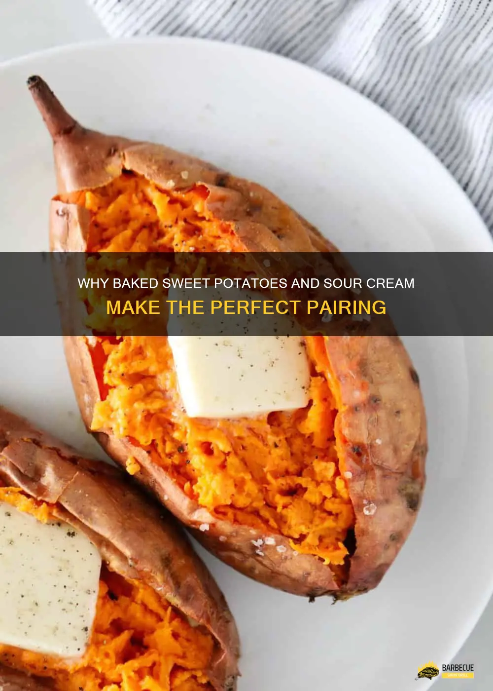 Why Baked Sweet Potatoes And Sour Cream Make The Perfect Pairing ...