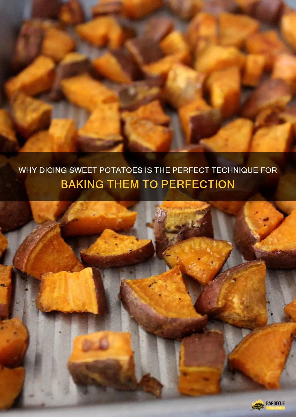 Why Dicing Sweet Potatoes Is The Perfect Technique For Baking Them To ...