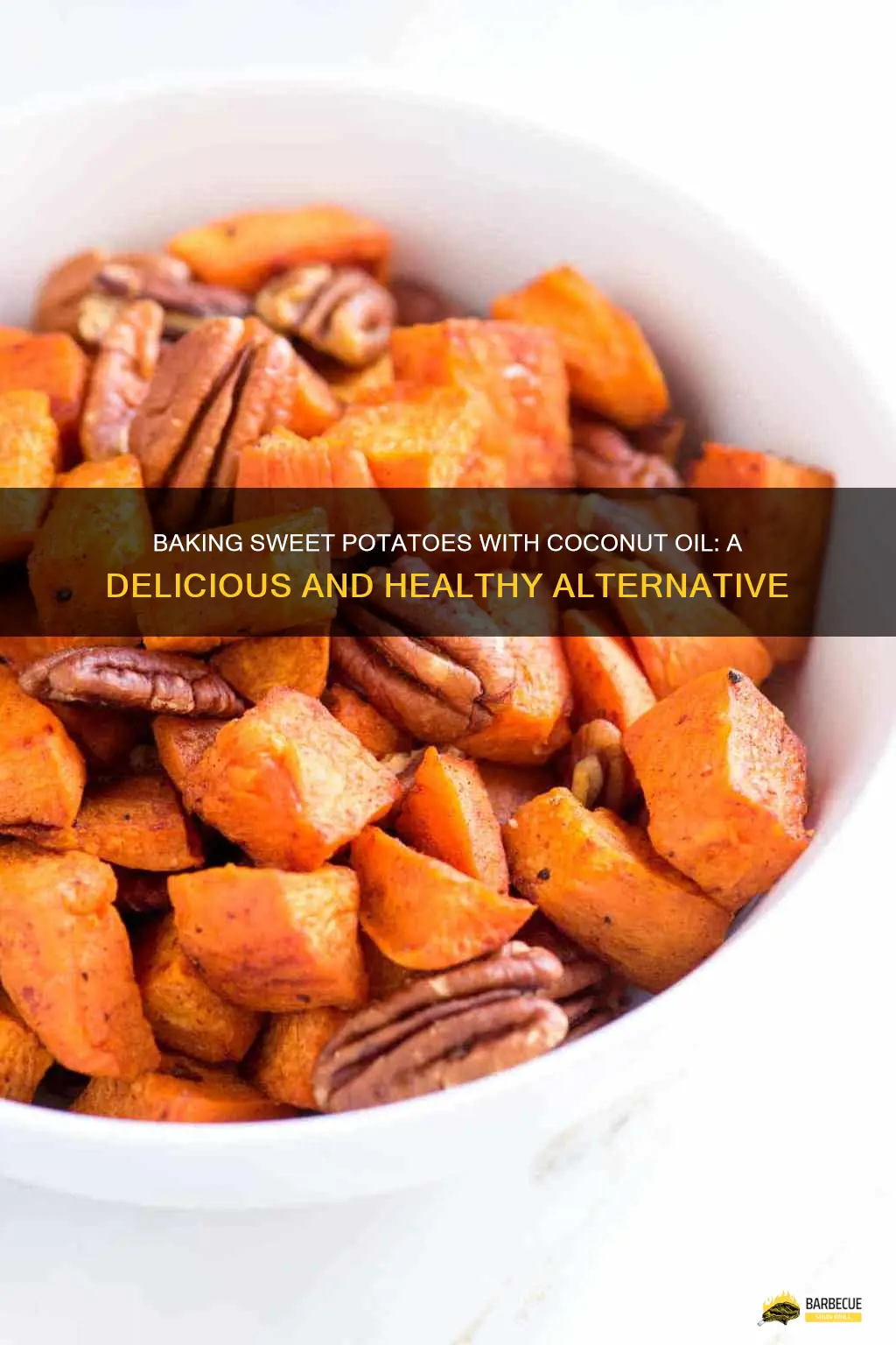 Baking Sweet Potatoes With Coconut Oil: A Delicious And Healthy ...
