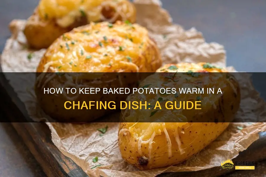 How To Keep Baked Potatoes Warm In A Chafing Dish: A Guide | ShunGrill