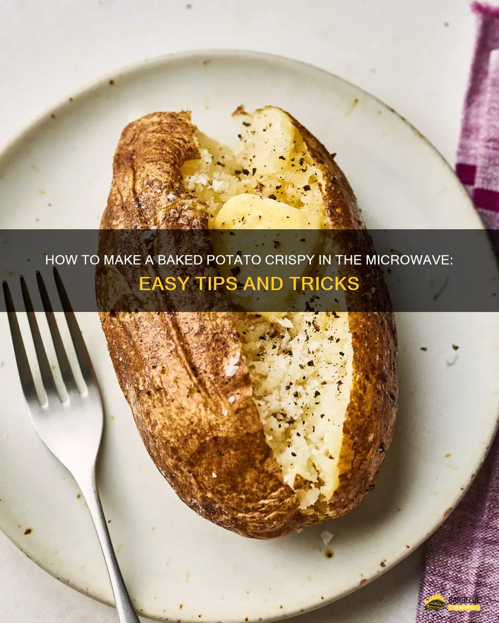 How To Make A Baked Potato Crispy In The Microwave: Easy Tips And ...