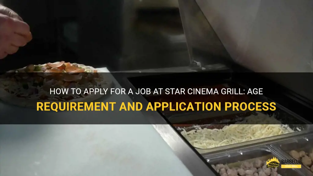 how old to work at star cinema grill