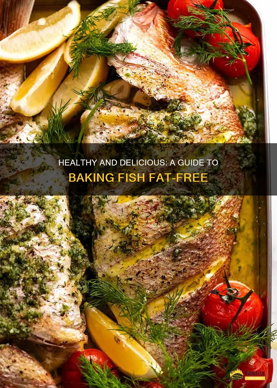 Healthy And Delicious: A Guide To Baking Fish Fat-Free | ShunGrill