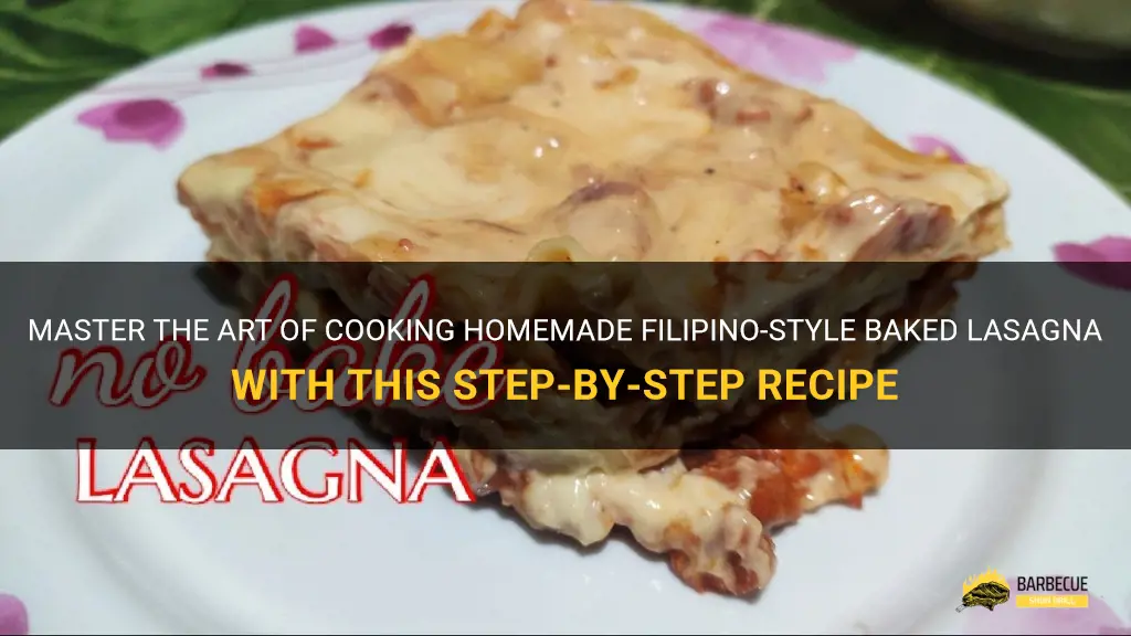 Master The Art Of Cooking Homemade Filipino-Style Baked Lasagna With ...