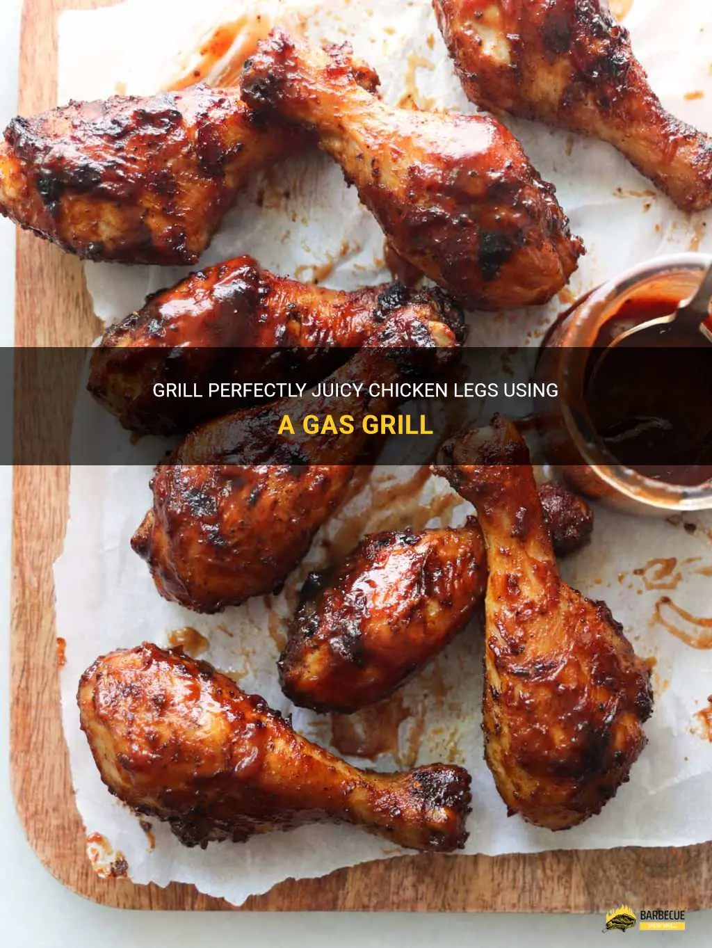 Grill Perfectly Juicy Chicken Legs Using A Gas Grill | ShunGrill