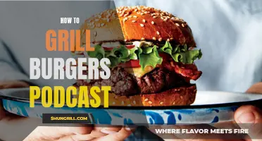 The Ultimate Guide to Grilling Burgers: Expert Tips and Tricks on the Podcast