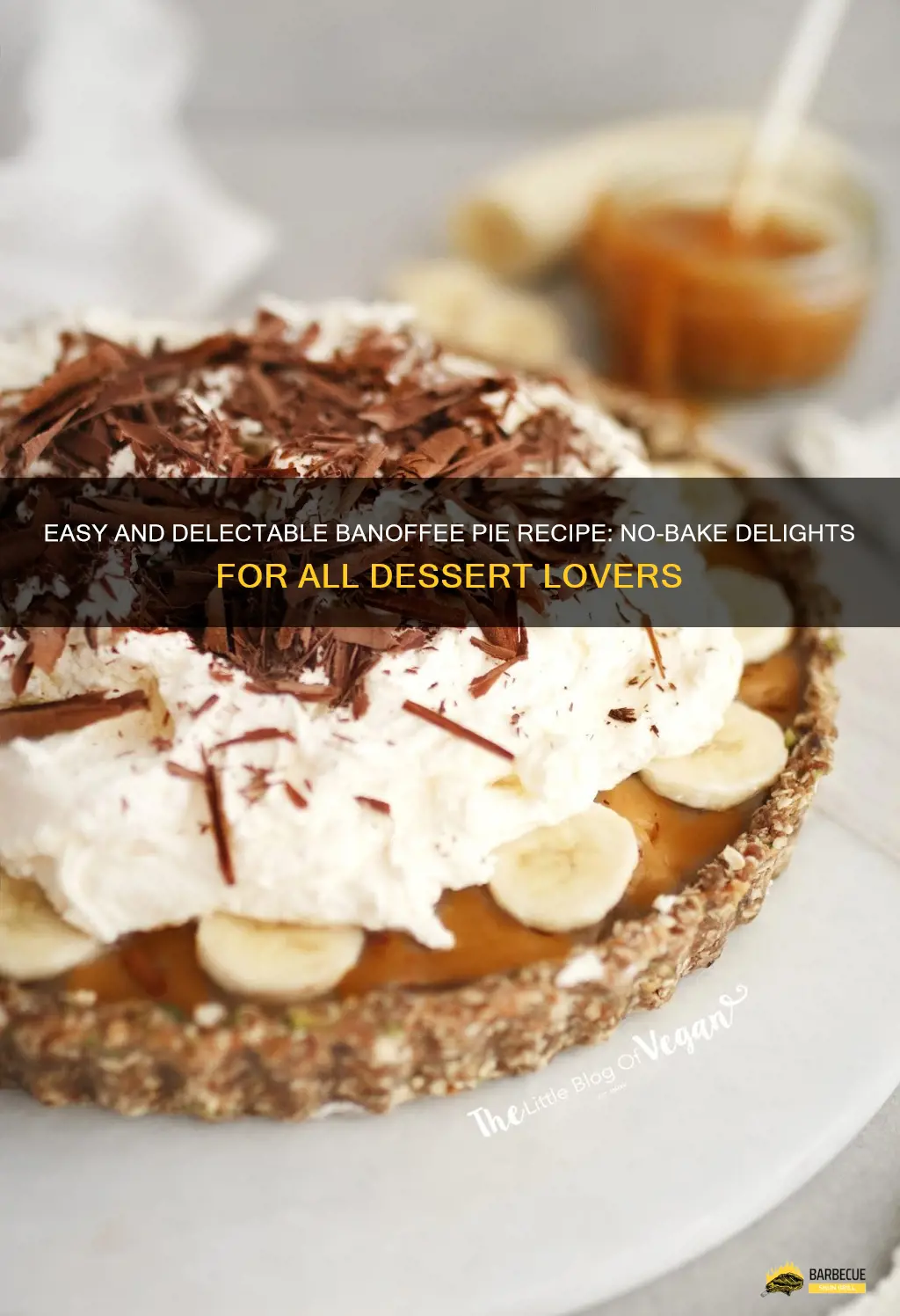 Easy And Delectable Banoffee Pie Recipe: No-Bake Delights For All ...