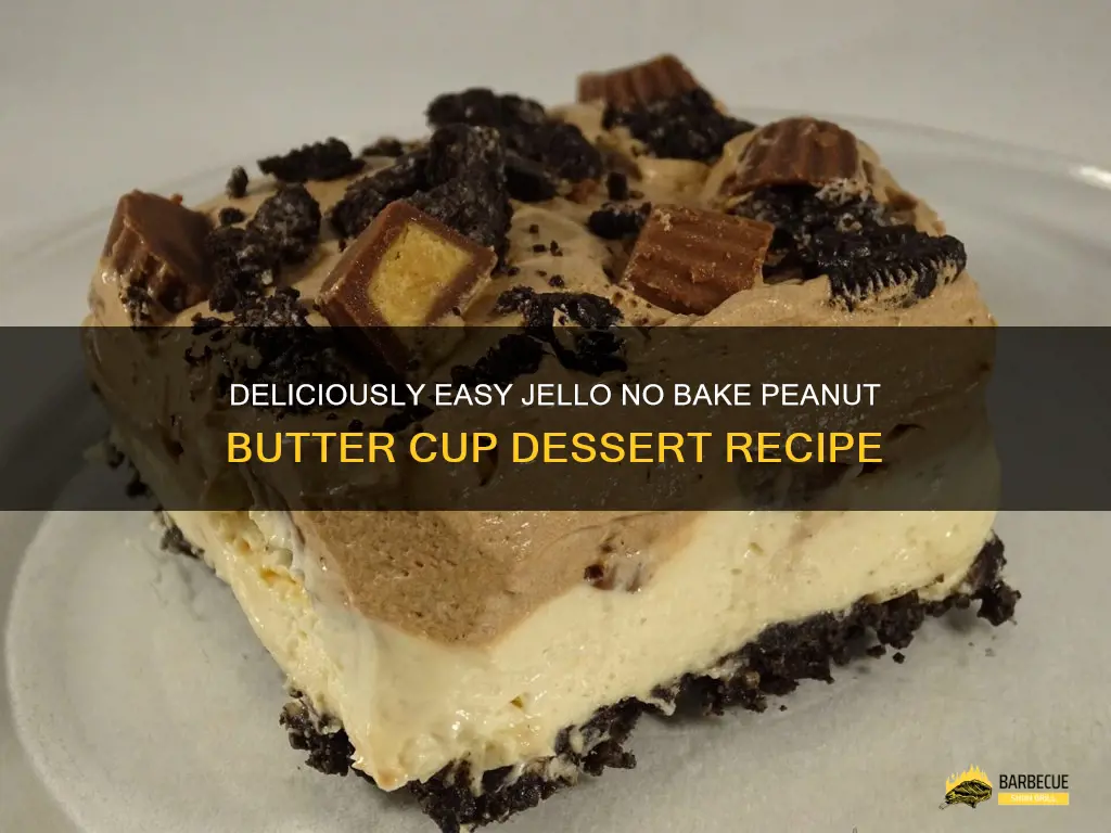 Deliciously Easy Jello No Bake Peanut Butter Cup Dessert Recipe | ShunGrill