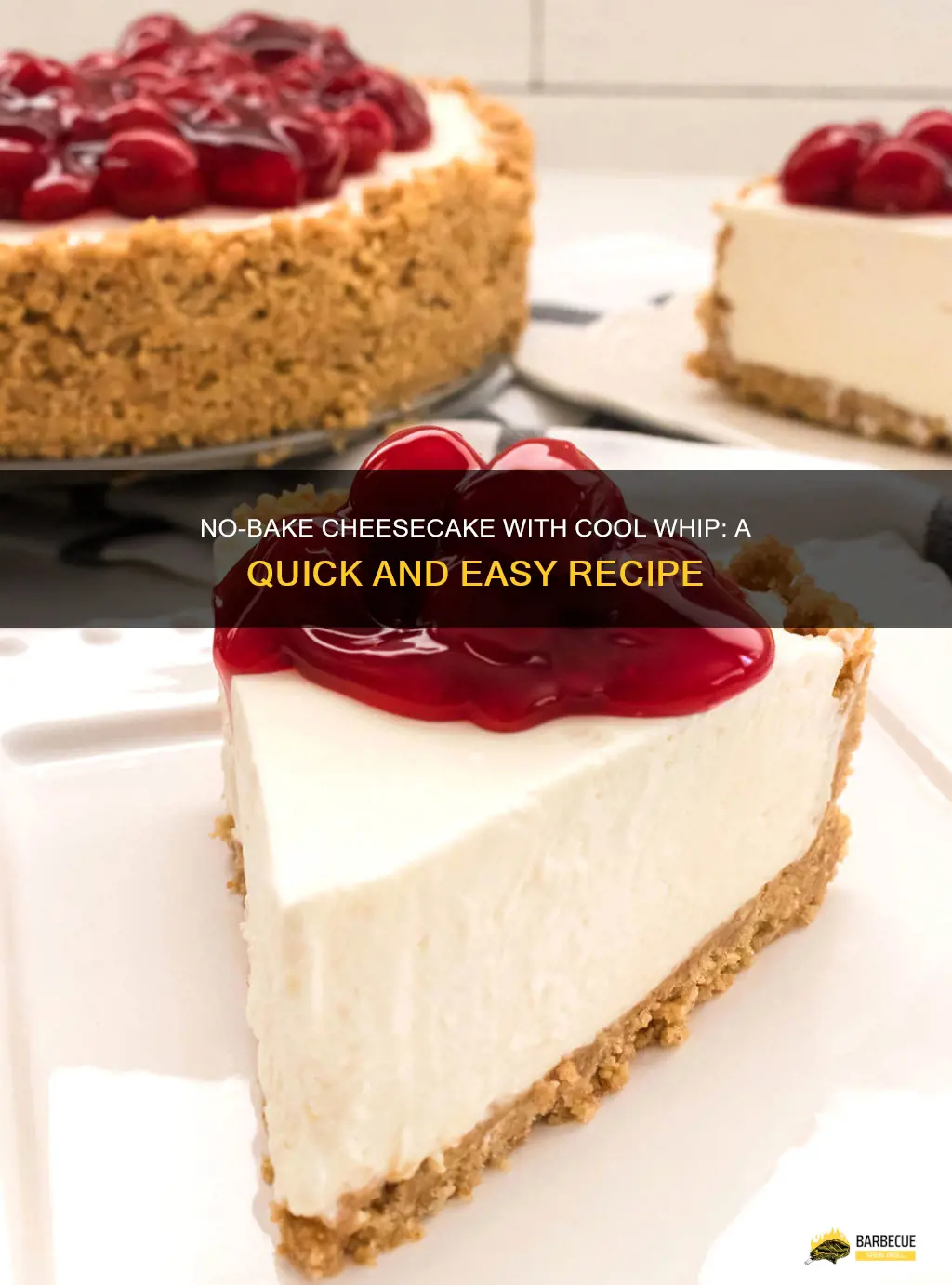 No-Bake Cheesecake With Cool Whip: A Quick And Easy Recipe | ShunGrill