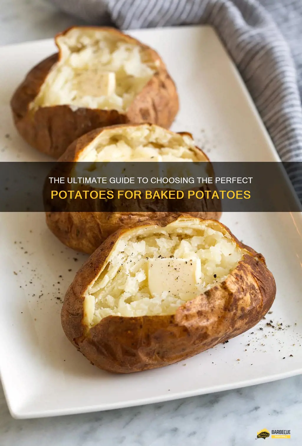 The Ultimate Guide To Choosing The Perfect Potatoes For Baked Potatoes ...